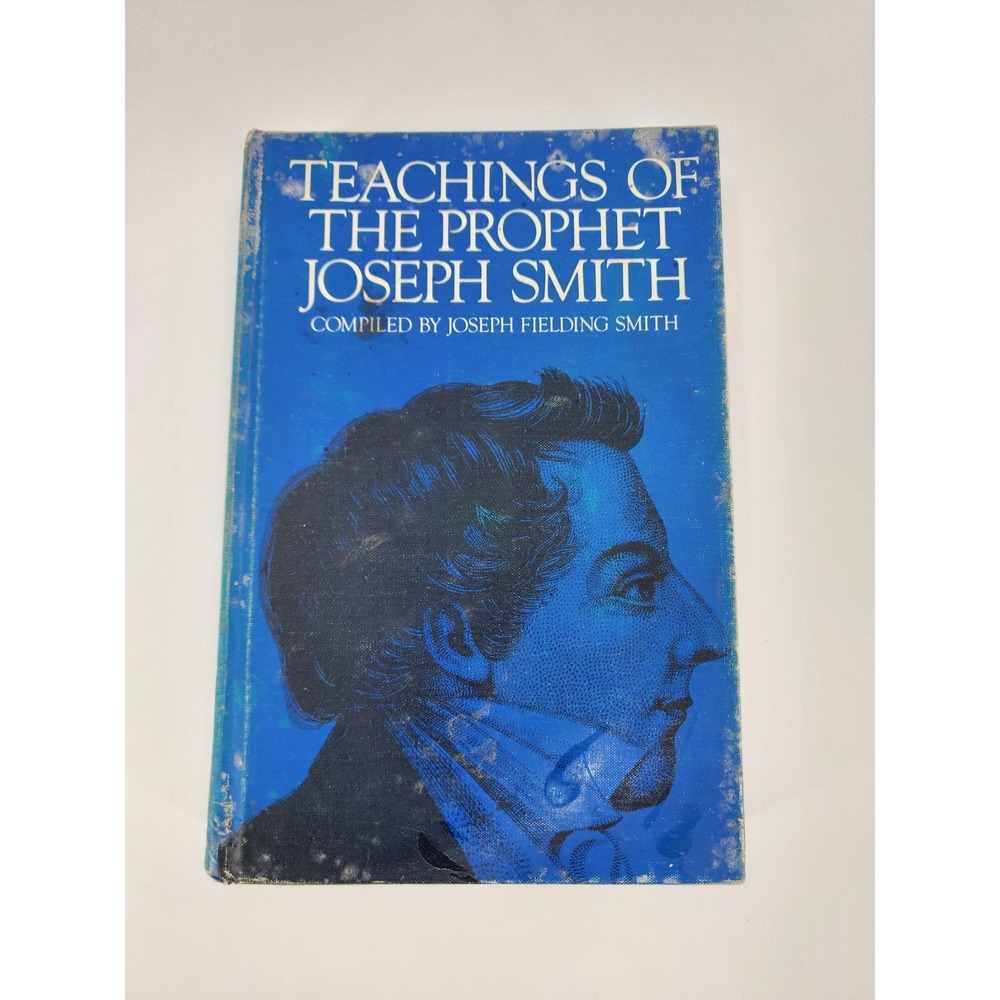 Teachings of the Prophet Joseph Smith Compiled by Joseph Fielding Smith LDS Book